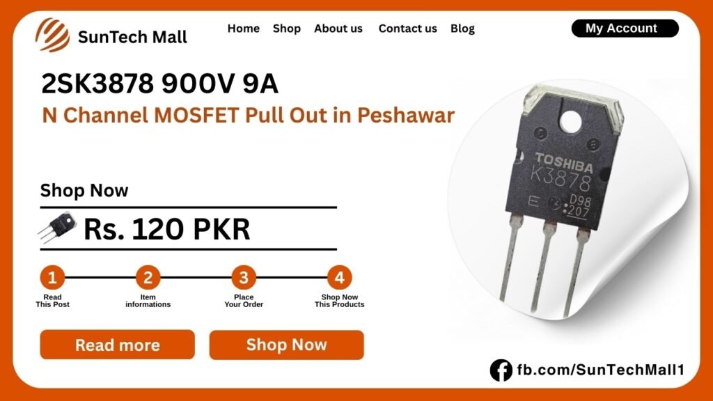 2SK3878 TO-247 N Channel MOSFET Pull Out in Peshawar – Best Deal Online 2 2SK3878