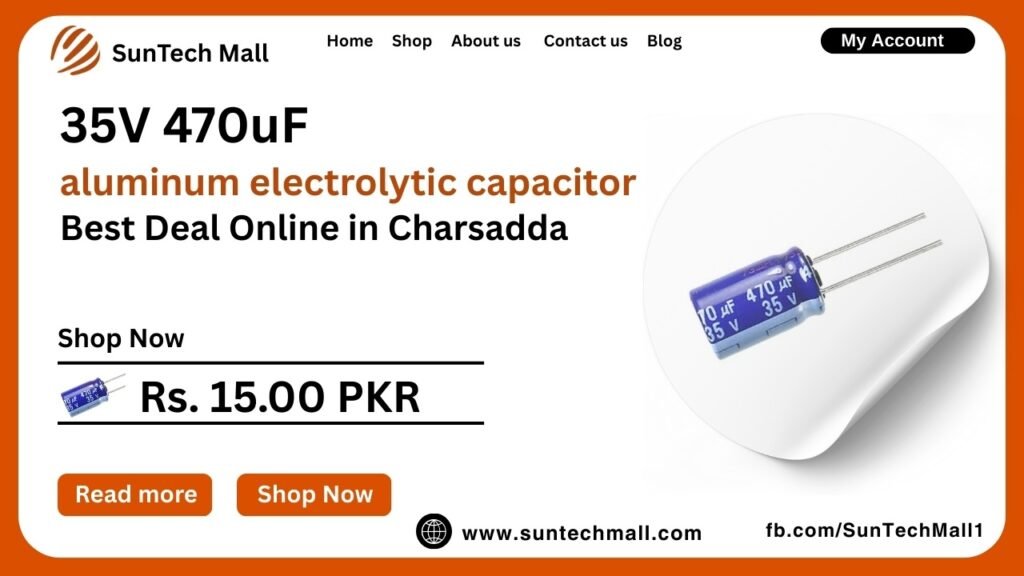 Best 35V 470uF aluminum electrolytic capacitor in Charsadda 2 35V 470uF