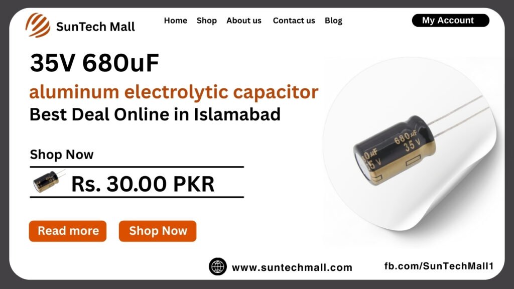Best 35V 680uF aluminum electrolytic capacitor in Islamabad 2 35V 680uF